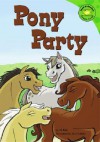 Pony Party (Read-It! Readers) - Jill Kalz