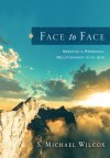 Face to Face: Seeking a Personal Relationship with God - S. Michael Wilcox