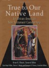 True to Our Native Land: An African-American New Testament Commentary - Brian K. Blount, Hope Cain Felder, Clarice J. Martin