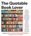 The Quotable Book Lover - Ben Jacobs, Helena Hjalmarsson, Nicholas A. Basbanes