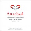 Attached: The New Science of Adult Attachment and How It Can Help You Find and Keep Love (Audible Audio) - Amir Levine, Rachel S.F. Heller