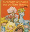 Strawberry Shortcake and the Berry Harvest (Little Pops) - Clark Wiley, Pat Sustendal