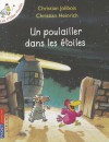 Les P'tites Poules : Un poulailler dans les ťoiles. - Christian Jolibois, Christian Heinrich