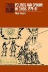 Politics and Opinion in Crisis, 1678 81 - Mark Knights, Knights Mark, Anthony Fletcher