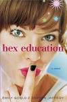 Hex Education (Turtleback School & Library Binding Edition) - Zareen Jaffery