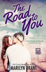 The Road to You - Marilyn Brant