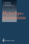 Hyperlipoproteinamie - Jürgen Schneider, Armin Steinmetz, Hans Kaffarnik