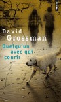 Quelqu'un avec qui courir - David Grossman, Rosie Pinhas-Delpuech