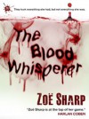 The Blood Whisperer - Zoë Sharp