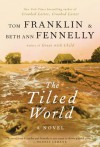 The Tilted World - Tom Franklin, Beth Ann Fennelly