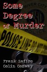 Some Degree of Murder - Frank Zafiro, Colin Conway