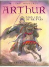 Arthur High King of Britain - Michael Morpurgo, Michael Foreman