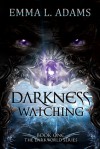 Darkness Watching - Emma L. Adams