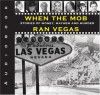 When the Mob Ran Vegas: Stories of Money, Mayhem and Murder (Audiocd) - Steve Fischer