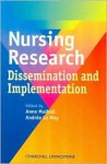 Bridging the Gap: The Dissemination and Implementation of Research in Nursing - Mulhall, Andrée Le May