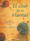 El club de los viernes - Kate Jacobs, Montserrat Batista Pegueroles