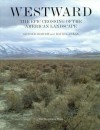 Westward: The Epic Crossing of the American Landscape - Gerald Roscoe, David Larkin