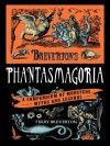 Breverton's Phantasmagoria: A Compendium of Monsters, Myths and Legends - Terry Breverton