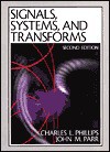 Signals, Systems, and Transforms - Charles L. Phillips, John M. Parr