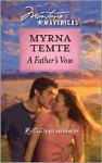 A Father's Vow (Montana Mavericks: Return To Whitehorn) (Silhouette Special Releases) - Myrna Temte