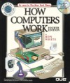 How Computers Work - Ron White, Preston Gralla