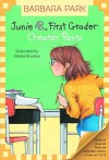 Junie B., First Grader: Cheater Pants (Junie B. Jones, #21) - Barbara Park, Denise Brunkus