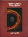 Understanding Fiber Optics - Jeff Hecht