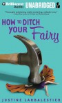 How to Ditch Your Fairy - Justine Larbalestier, Kate Atkinson