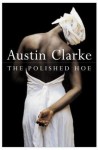 The Polished Hoe: A Novel - Austin Clarke