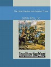 The Little Shepherd of Kingdom Come - John Fox Jr.