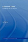 China and Africa: Engagement and Compromise (Routledge Contemporary China Series) - Ian Taylor