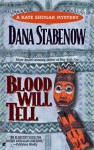 Blood Will Tell - Dana Stabenow