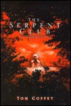 The Serpent Club - Tom Coffey, Joseph Rutt