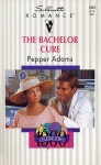 The Bachelor Cure (Silhouette Romance, No 1003) - Pepper Adams