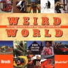 Weird World - Bradt Travel Guides, Wanderlust, Bradt, Bradt Travel Guides Ltd