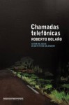 Chamadas Telefônicas - Roberto Bolaño, Eduardo Brandão