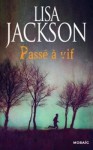 Passé à vif - Lisa Jackson