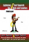 Lightning-fast Spanish For Kids And Families Strikes Again!: More Fun Ways To Learn Spanish, Speak Spanish, And Teach Kids Spanish - Even If You Don't Speak A Word Now! - Carolyn Woods