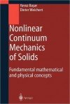 Nonlinear Continuum Mechanics of Solids: Fundamental Mathematical and Physical Concepts - Yavuz Basar, Dieter Weichert