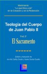 Teología del Cuerpo de Juan Pablo II Vol. 2 El Sacramento - Juan Pablo II, Ann Mc Carthy Zavala, Xavier Zavala Cuadra