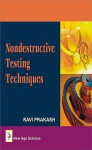 Nondestructive Testing Techniques - Ravi Prakash, Pilani