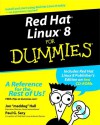 Red Hat Linux 8 for Dummies [With CDROM] - Jon Hall, Paul G. Sery