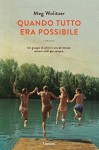 Quando tutto era possibile (Garzanti Narratori) - Meg Wolitzer, Elisabetta Valdré