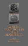 Genetic Variation in Taste Sensitivity - Beverly J. Tepper