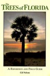 The Trees of Florida: A Reference and Field Guide - Gil Nelson, Marvin Cook