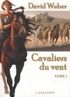 Cavaliers du Vent, Tome 1 - David Weber