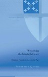 Welcoming the Interfaith Future: Religious Pluralism in a Global Age - Frederick Quinn