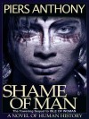 Shame of Man: 0 - Piers Anthony