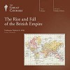 The Rise and Fall of the British Empire - The Great Courses, Patrick N. Allitt
