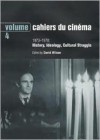 Cahiers Du Cinema - Volume 4: 1973-1978: History, Ideology, Cultural Struggle - David Wilson